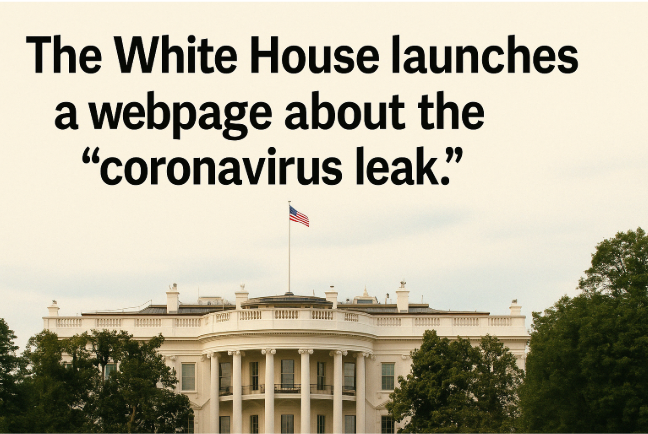 The White House Launches a Webpage About the "Coronavirus Leak"